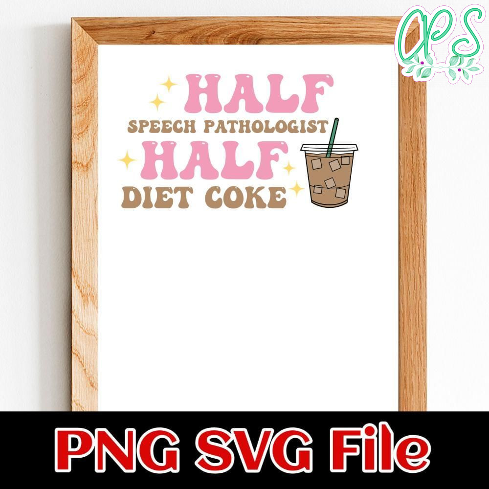 Half Speech Pathologist Half Diet Customer Request PNG file template