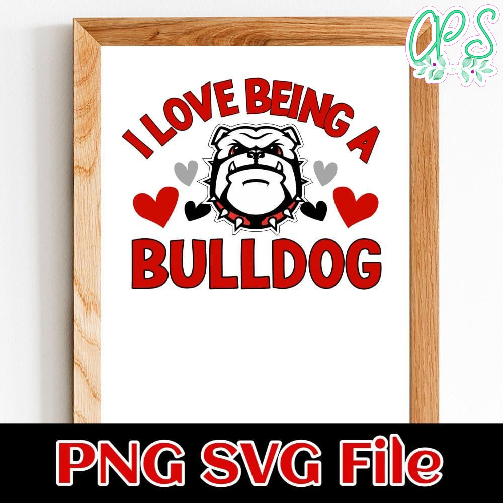 I love being a bulldog Customer Request PNG file template