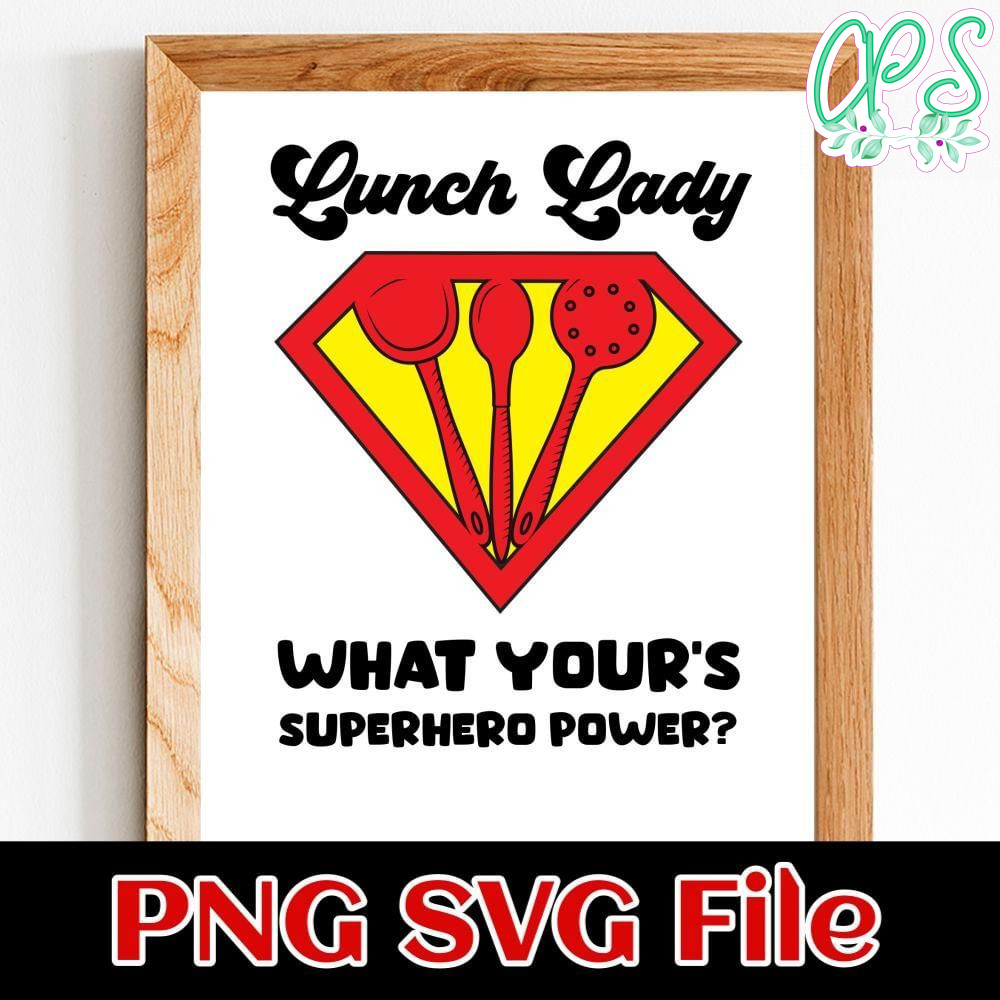 Lunch Lady Superhero PNG SVG File Template CustomPartyShirts Studio