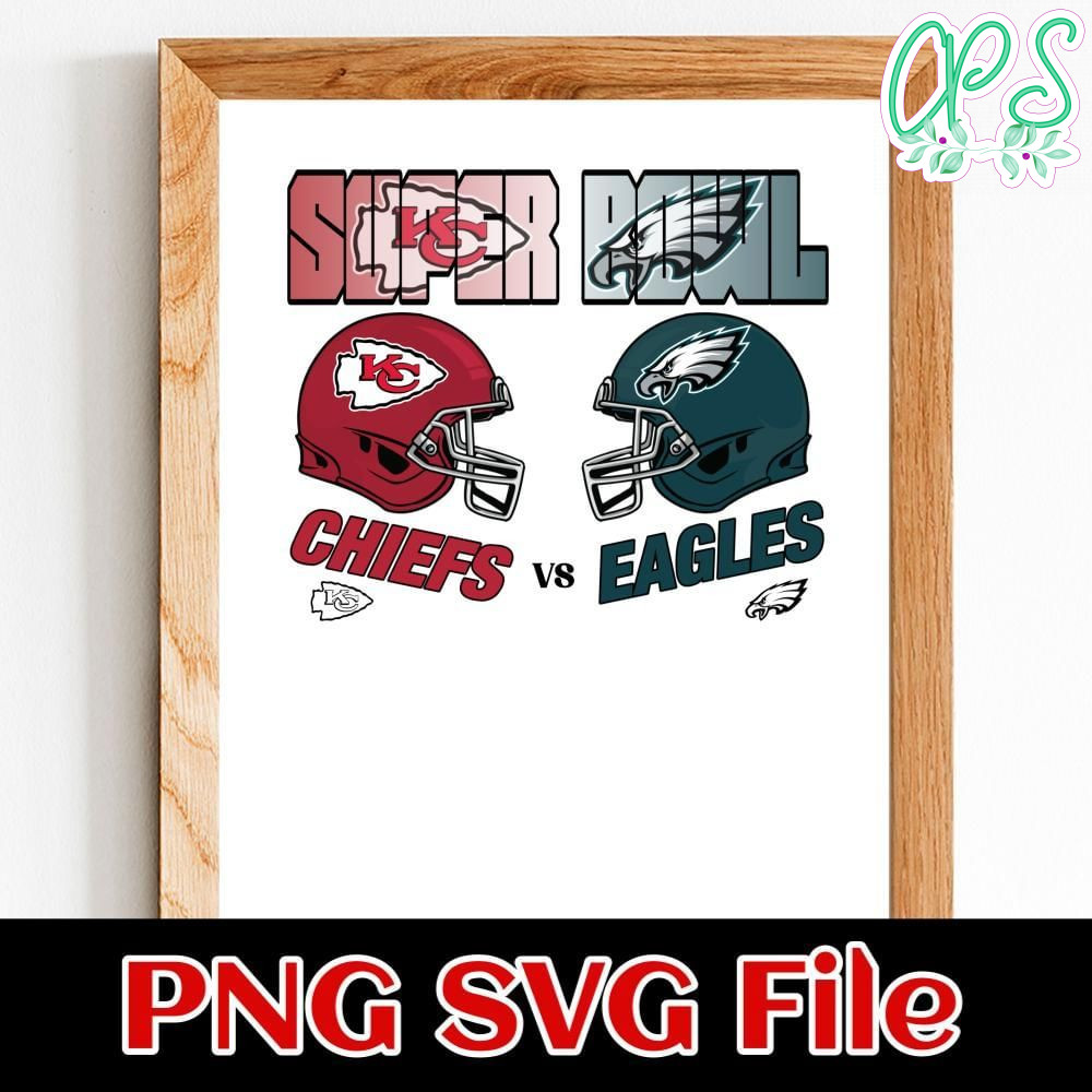 Super bowl chiefs vs eagles Customer Request PNG file template