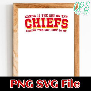 Karma Is The Guy On The Chief SVG Customizable Instant Download