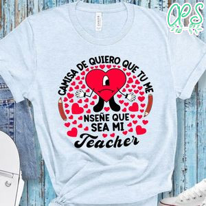 Quiero Que Me Enseñes Shirt