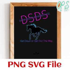 DSDS Get Down or Get Out The Way PNG SVG file template