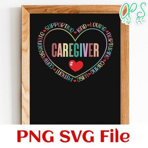 Caregiver Heart Caretaker Care Giver Appreciation Week Customer Request PNG file template