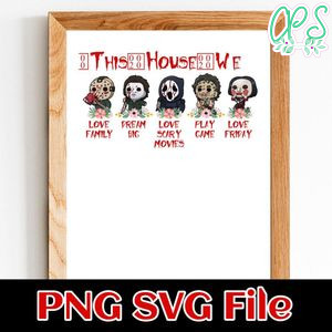 In This House We Love Family Dream SVG PNG design template