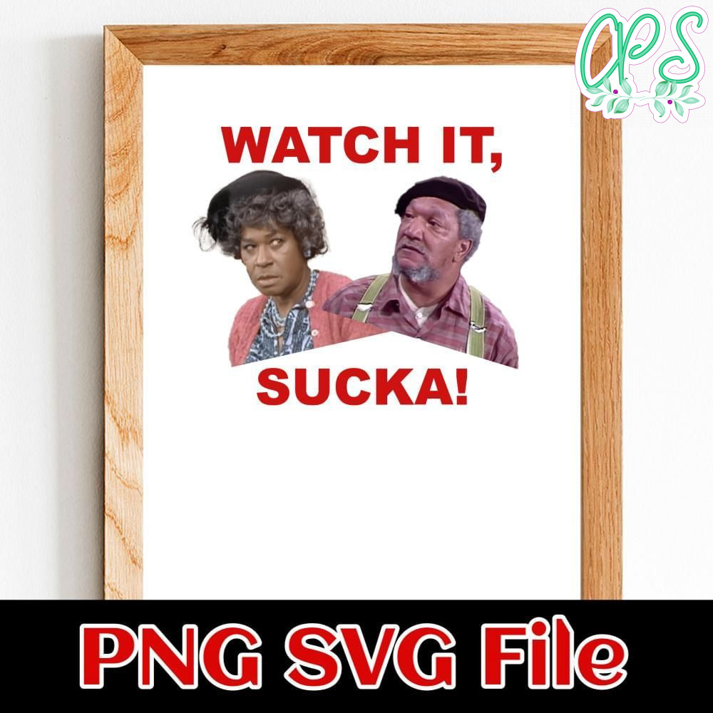 Watch it sucka! Customer Request PNG file template