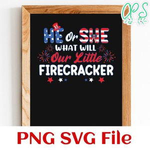 He or she what will our little firecracker Customer Request PNG file template