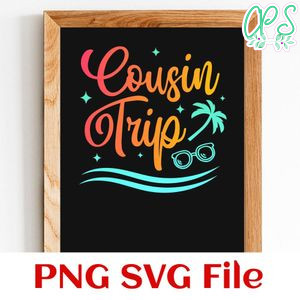 Cousins Trip SVG PNG Customizable Instant Download