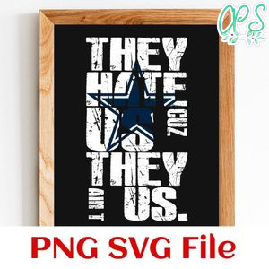 They hate us cuz they ain't us PNG SVG file template
