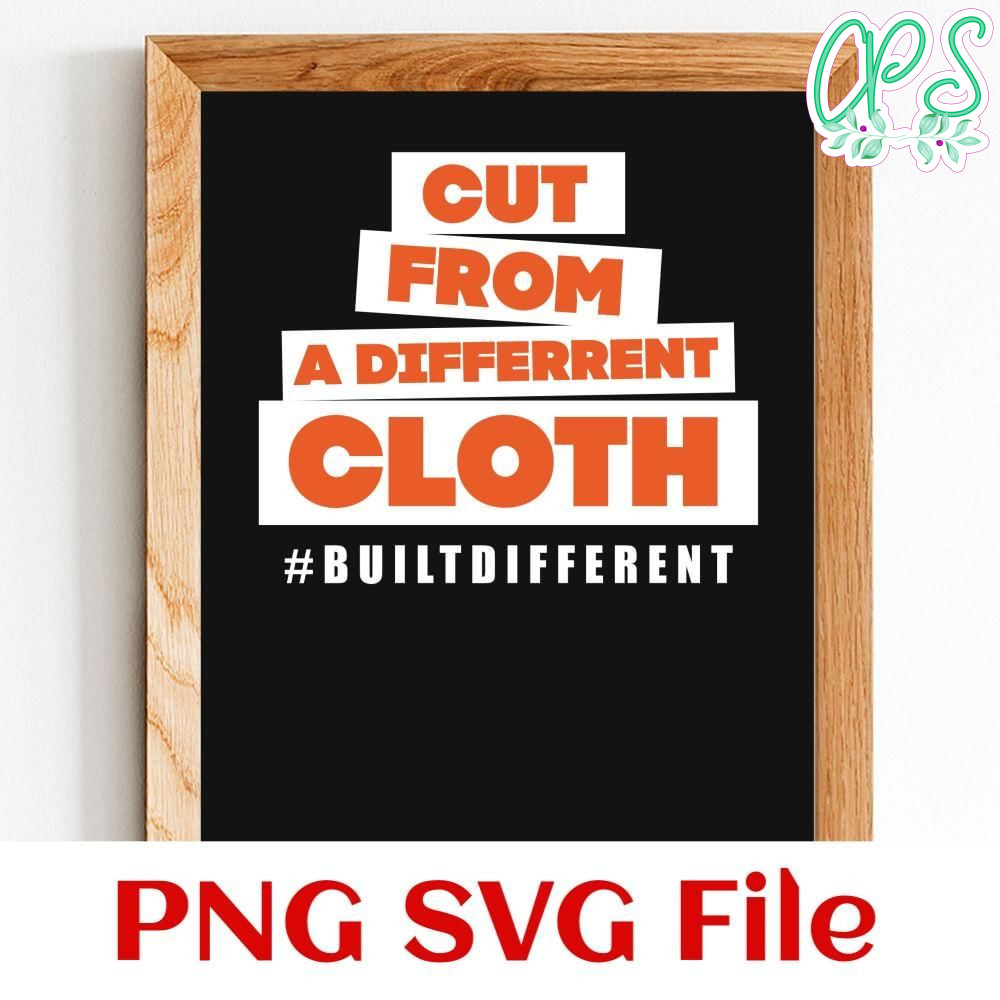 Cut from a different cloth Customer Request PNG file template