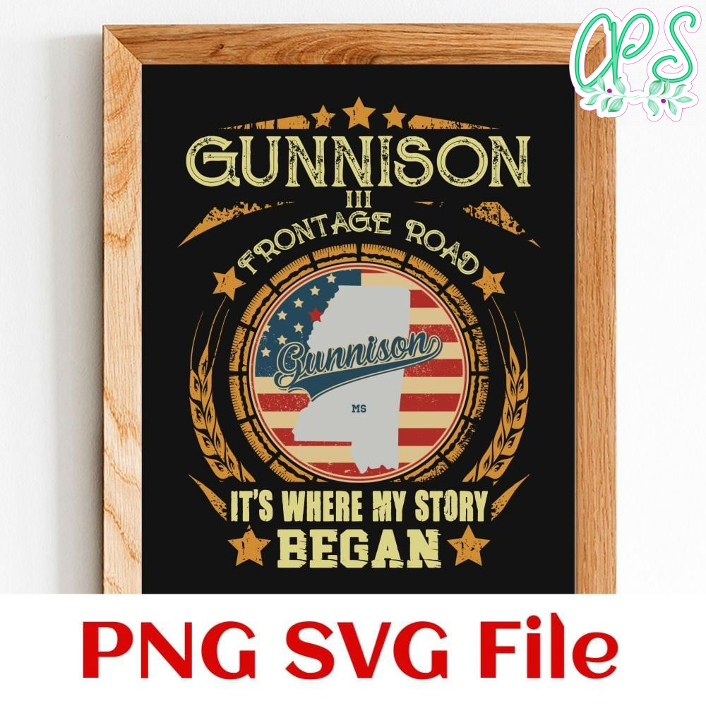 Gunnison mississippi it's where my story began Customer Request PNG file template