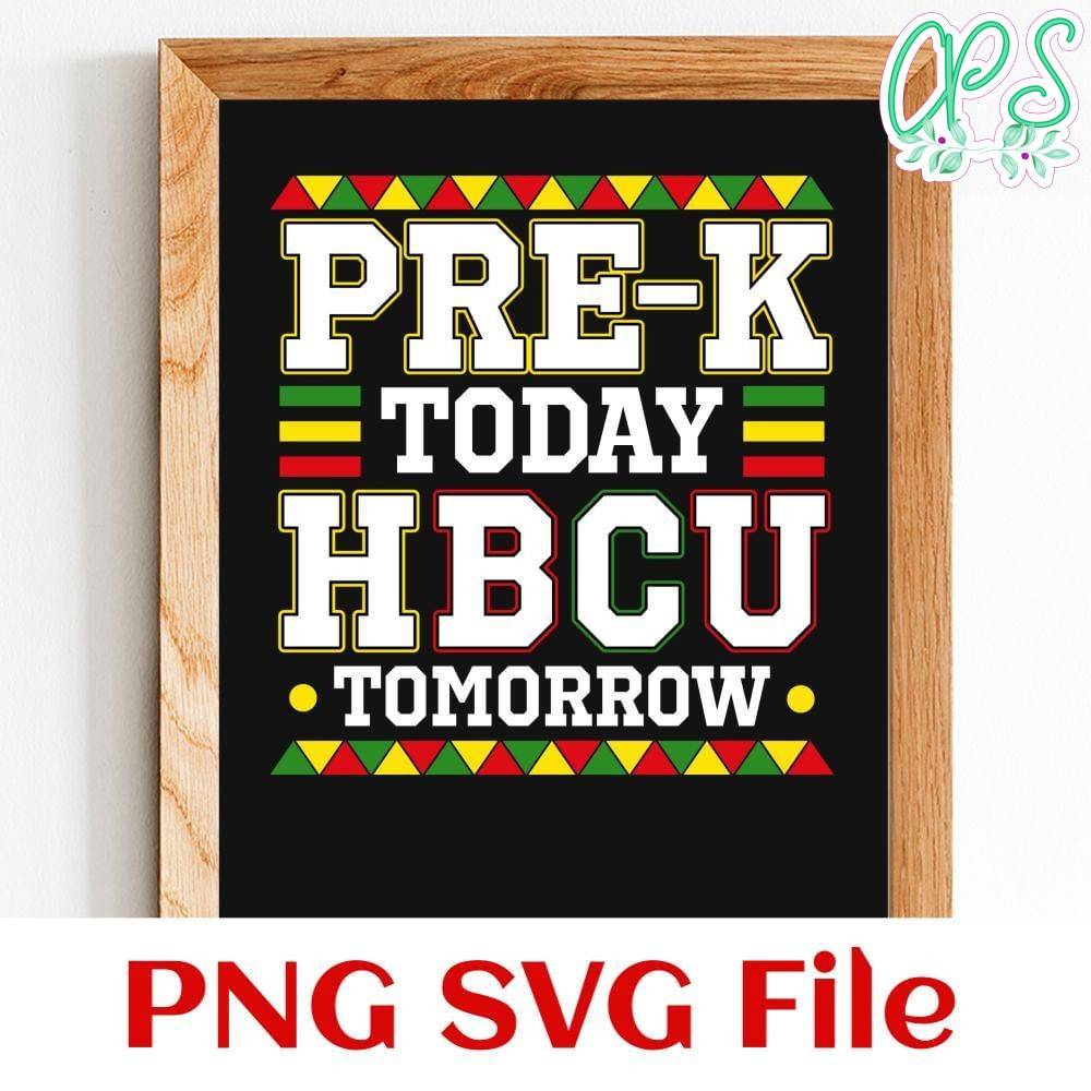 Pre-K today HBCU tomorrow Customer Request PNG file template