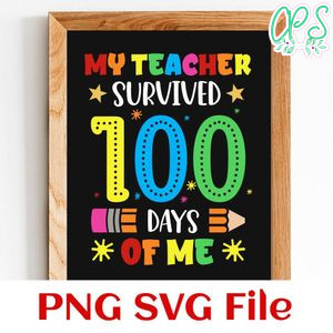My teacher survived 100 days of me PNG SVG file template
