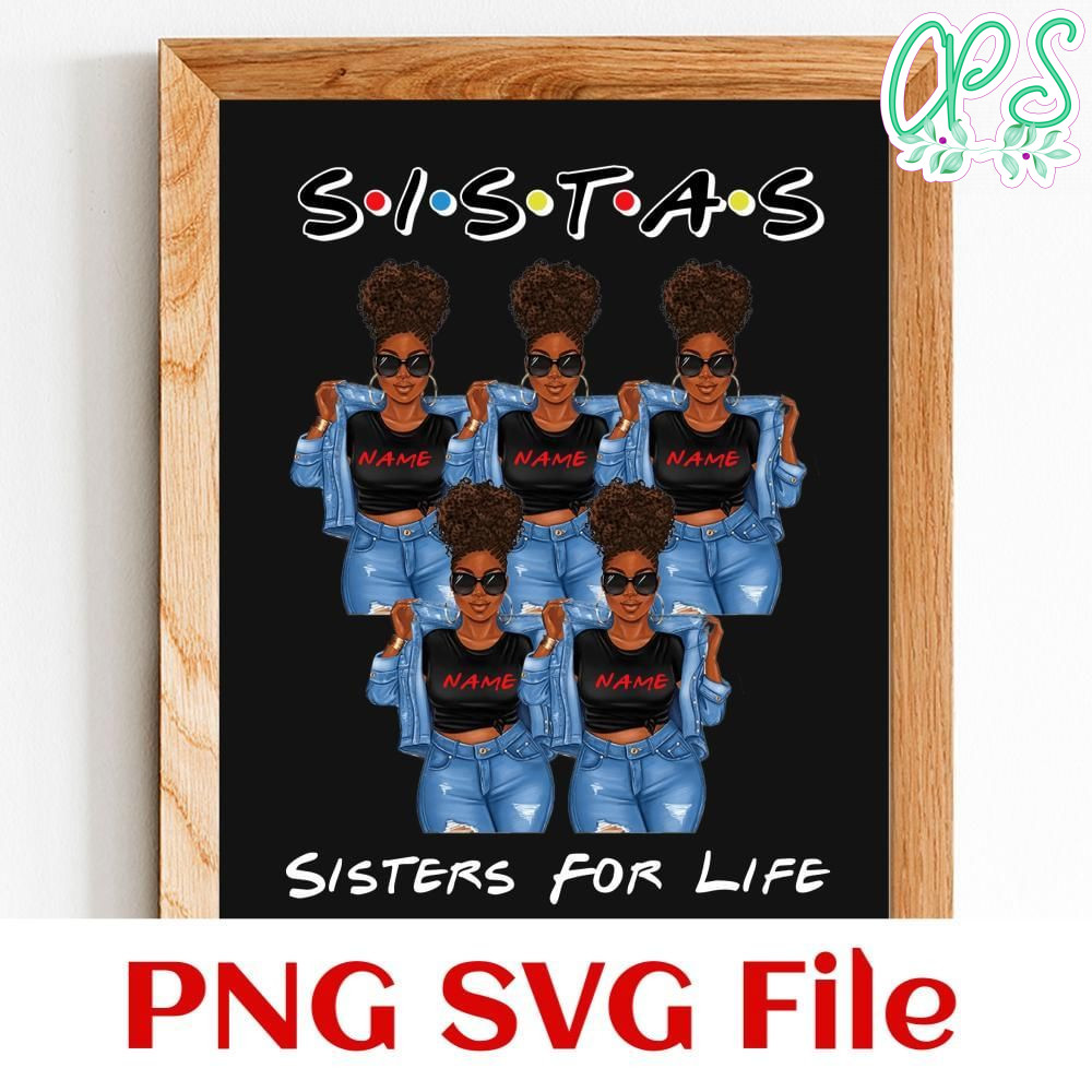 Sistas sisters for life Customer Request PNG file template